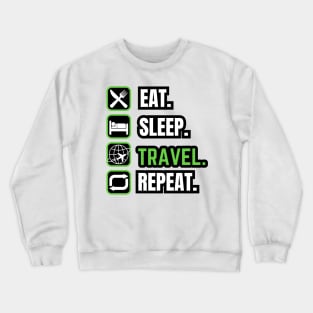 Eat Sleep Travel Repeat Crewneck Sweatshirt